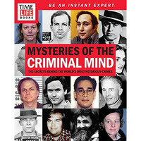 TIME-LIFE Mysteries of the Criminal Mind: The Secrets Behind the World's Mos [Paperback]