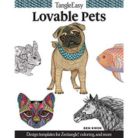 TangleEasy Lovable Pets: Design templates for Zentangle(R), coloring, and more [Paperback]