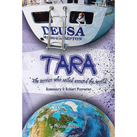 Tara: The Terrier Who Sailed Around the World [Paperback]