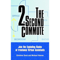 The 2-Second Commute: Join the Exploding Ranks of Freelance Virtual Assistants [Unknown]