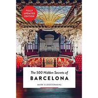 The 500 Hidden Secrets of Barcelona - Updated and Revised [Paperback]