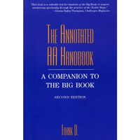 The Annotated AA Handbook: A Companion to the Big Book [Paperback]