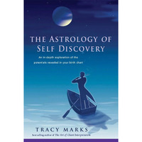 The Astrology Of Self-Discovery: An In-Depth Exploration Of The Potentials Revea [Paperback]