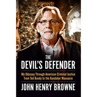 The Devil's Defender: My Odyssey Through American Criminal Justice from Ted  [Paperback]