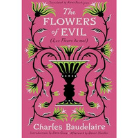The Flowers of Evil: (Les Fleurs du mal) [Hardcover]