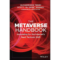 The Metaverse Handbook: Innovating for the Internet's Next Tectonic Shift [Hardcover]