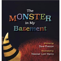 The Monster in My Basement [Hardcover]