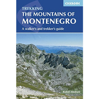 The Mountains of Montenegro: A Walker's and Trekker's Guide [Paperback]