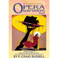 The P. Craig Russell Library of Opera Adaptations: Vol. 3: Adaptions of Pelleas  [Paperback]