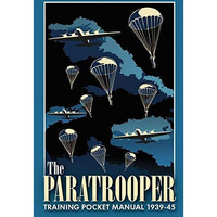 The Paratrooper Training Pocket Manual 193945 [Hardcover]
