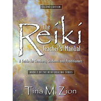 The Reiki Teacher's Manual - Second Edition: A Guide for Teachers, Students, [Paperback]