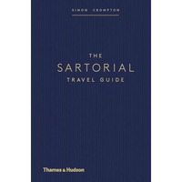 The Sartorial Travel Guide [Hardcover]