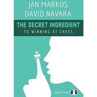 The Secret Ingredient: To Winning at Chess [Paperback]