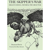The Skippers War: Dragon School, Oxford & The Great War [Hardcover]