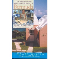 The Treasures and Pleasures of Bermuda: Best of the Best in Travel and Shopping [Paperback]