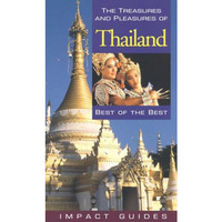 The Treasures and Pleasures of Thailand: Best of the Best [Paperback]