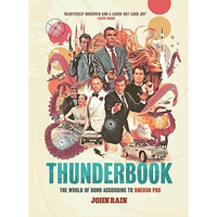 Thunderbook: The World of Bond According to Smersh Pod [Paperback]