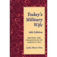 Today's Military Wife: Meeting the Challenges of Service Life [Paperback]