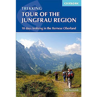 Tour of the Jungfrau Region: A two-week trek in the Bernese Oberland [Paperback]