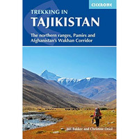 Trekking in Tajikistan: The Northern Ranges, Pamirs and Afganistan's Wakhan  [Paperback]