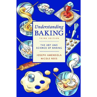 Understanding Baking: The Art and Science of Baking [Paperback]