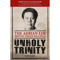 Unholy Trinity: The Adrian Lim Ritual Child Killings [Paperback]