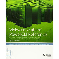 VMware vSphere PowerCLI Reference: Automating vSphere Administration [Paperback]
