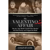 Valentino Affair: The Jazz Age Murder Scandal That Shocked New York Society and  [Paperback]