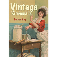 Vintage Kitchenalia [Paperback]