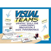 Visual Teams: Graphic Tools for Commitment, Innovation, and High Performance [Paperback]