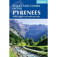 Walks and Climbs in the Pyrenees: Walks, climbs and multi-day treks [Paperback]
