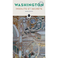 Washington Insolite Et Secrete [Paperback]
