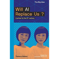Will AI Replace Us? (The Big Idea Series) [Paperback]