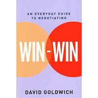 Win-Win: An Everyday Guide to Negotiating [Paperback]