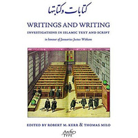Writings and Writing: Investigations in Islamic Text and Script in honour of Jan [Hardcover]