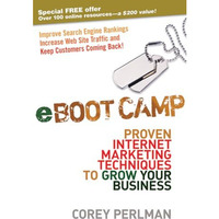 eBoot Camp: Proven Internet Marketing Techniques to Grow Your Business [Hardcover]