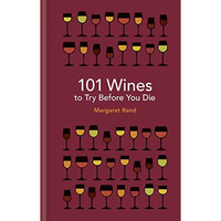 101 Wines to Try Before You Die [Hardcover]