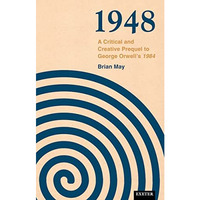 1948: A Critical and Creative Prequel to Orwell's 1984 [Hardcover]