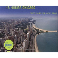 48 Hours Chicago: Timed Tours For Short Stays [Paperback]