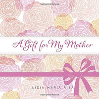 A Gift for My Mother [Hardcover]