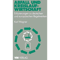 Abfall und Kreislaufwirtschaft: Erl?uterungen zu deutschen und europ?ischen (EU) [Paperback]