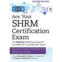Ace Your SHRM Certification Exam: The OFFICIAL SHRM Study Guide for the SHRM-CP& [Paperback]