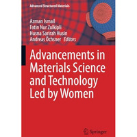 Advancements in Materials Science and Technology Led by Women [Paperback]