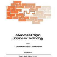 Advances in Fatigue Science and Technology [Hardcover]