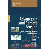 Advances in Land Remote Sensing: System, Modeling, Inversion and Application [Paperback]