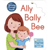 Ally Bally Bee: A lift-the-flap book [Board book]