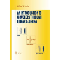 An Introduction to Wavelets Through Linear Algebra [Paperback]