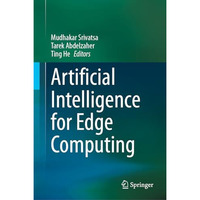 Artificial Intelligence for Edge Computing [Hardcover]