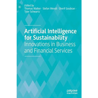 Artificial Intelligence for Sustainability: Innovations in Business and Financia [Hardcover]