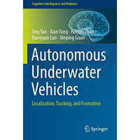 Autonomous Underwater Vehicles: Localization, Tracking, and Formation [Paperback]
